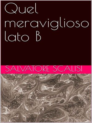 cover image of Quel meraviglioso lato B